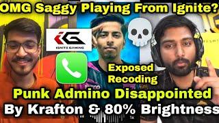 Punk Admino Exposed H@cker & Krafton Why Delay  Saggy Playing From Ignite ? 2018 T1 Player & 