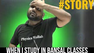 WHEN I STUDY IN BANSAL CLASSES  | ROHIT SIR | PHYSICS WALLAH