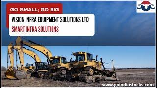 Go Small, Go Big - Vision Infra Equipment Solutions Ltd