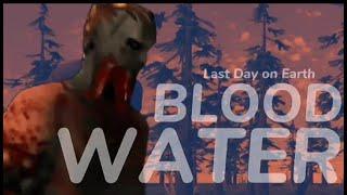 Last Day on Earth: Survival | Песня Blood-Water | на русском