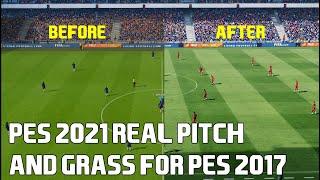 PES 2021 Real Pitch and Grass For pes 2017