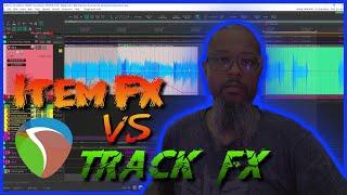 REAPER - Item FX vs Track FX