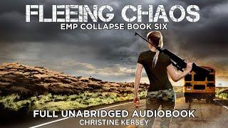 Fleeing Chaos (EMP Collapse Book Six) FULL AUDIOBOOK | post-apocalyptic EMP survival thriller