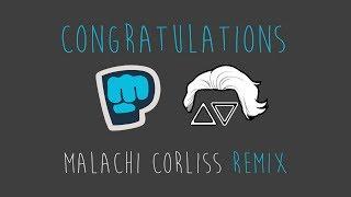 PewDiePie - Congratulations (Malachi Corliss Remix)