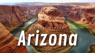 10 Best Places to Visit in Arizona - Travel Guide