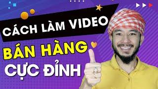 Cách làm video bán hàng | Hưng Huỳnh