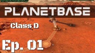 Planetbase Basics & Good Layout on Class D Ep.1