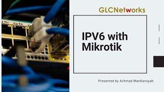 IPv6 with Mikrotik (English)