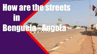 How are the streets in Benguela - Angola