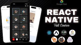  React Native Full Course | Google Meet Clone  | Basic To Advance | Expo and RN CLI WebRTC