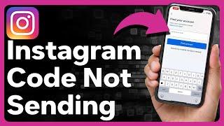 How To Fix Instagram Code Not Sending