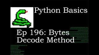 Python Basics Bytes Decode Method