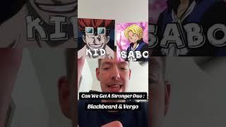 Can We Get A Stronger One Piece Duo Than…. #onepiece #anime #manga #duo #challenge