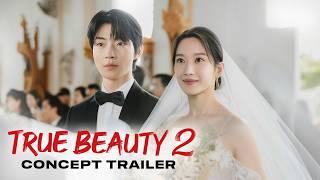 True Beauty Season 2 | New Concept Trailer | Cha Eun Woo, Moon Ga Young & Hwang In Youp