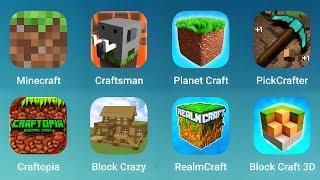 Minecraft, Craftsman, Planet Craft, PickCrafter, Craftopia, Block Crazy, RealmCraft, Block Craft 3D