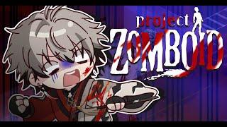 【Project Zomboid】 FIRST TIME ZOMBOID w/ the NIJI Senpais!! 【NIJISANJI EN | Ryoma Barrenwort】