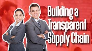 Building a Transparent Supply Chain | Simplicity Consultancy