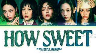 NewJeans 'How Sweet' Lyrics (뉴진스 How Sweet 가사) (Color Coded Lyrics)