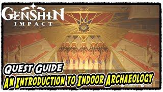Genshin Impact An Introduction to Indoor Archaeology Quest Guide (Golden Slumber World Quest Guide)