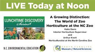 A Growing Distinction: The World of Zoo Horticulture at the NC Zoo