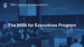 The Yale SOM MBA for Executives Program