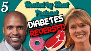 Episode 5: Empowering Patients with Dr. Tony Hampton | Carnivore Diabetes Treatment