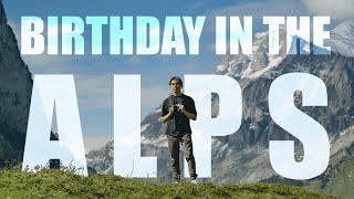 КАК Я ПРОВЁЛ СВОЙ ДЕНЬ РОЖДЕНИЯ В АЛЬПАХ | HOW I SPENT MY BIRTHDAY IN THE ALPS