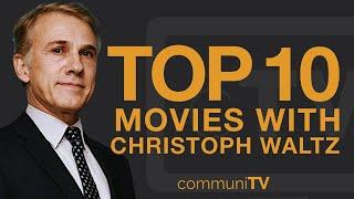 Top 10 Christoph Waltz Movies