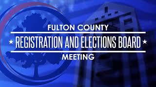 Fulton County Board of Registration & Elections Meeting - July 11, 2024