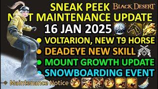 MOUNT GROWTH UPDATE, VOLTARION, DEADEYE NEW SKILL, SNOWBOARDING (BDO Sneak Peek 16 JAN 2025) Update