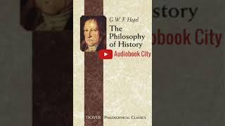 Philosophy of History by Georg Wilhelm Friedrich Hegel translated by John SIBREE_Full Audiobook