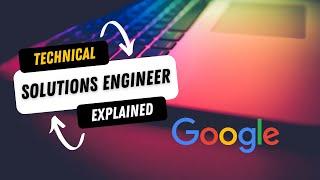 Technical Solution Engineer @ Google | Interview Experience | Useful tips for preparation