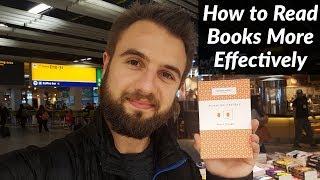 How To Read Books More Effectively (Things I Do With Every Book)