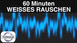 Weisses Rauschen - 60 Minuten