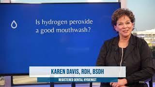 Is hydrogen peroxide a good mouthwash? - Video #66 - Periosciences