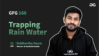 GfG 160 | Day- 59 | Trapping Rain Water | 160 Days Daily DSA Problem Solving | GeeksforGeeks