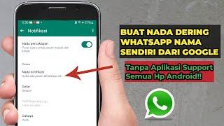 Cara Membuat Nada Dering Whatsapp Nama Sendiri Dari Google Tanpa Aplikasi Tambahan