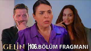 Gelin 106. Bölüm Fragmanı l Gecede Unutulanlar!