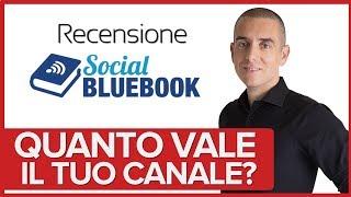 Quanto vale il tuo canale?? Recensione di Social Bluebook