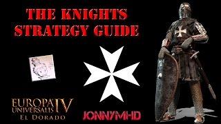 Europa Universalis IV: The Knights Guide - How to succeed!