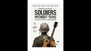 Soldiers Without Guns - Directed by Will Watson