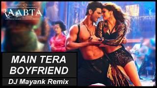 Main Tera Boyfriend - Remix (DJ Mayank)