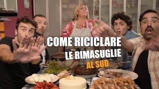 Come RICICLARE le RIMASUGLIE al SUD