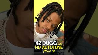 Can 42 DUGG Sing With No Autotune? #shorts 