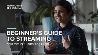 Beginner's Guide to Streaming Your Virtual Fundraising Event