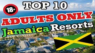 Top 10 ADULTS-ONLY Resorts in Jamaica 
