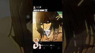 |Eren vs Reiner ️|「Attack on titans」[AMV] #titans #erenyeager #eren #aot #shorts