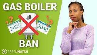 Gas Boiler Ban in the UK - All you need to know | GreenMatch