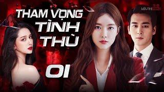 [Phim Hàn Quốc] THAM VỌNG TÌNH THÙ - Tập 01 [Thuyết Minh] Siêu Phẩm Phim Tâm Lý, Báo Thù Hot 2024