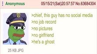 Chief, this guy has no social media - A Greentext Story